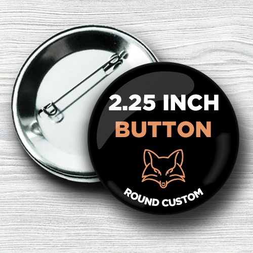 Custom 2.25 Inch Round Pinback Buttons Custom 2.25 Inch Round Pinback Buttons