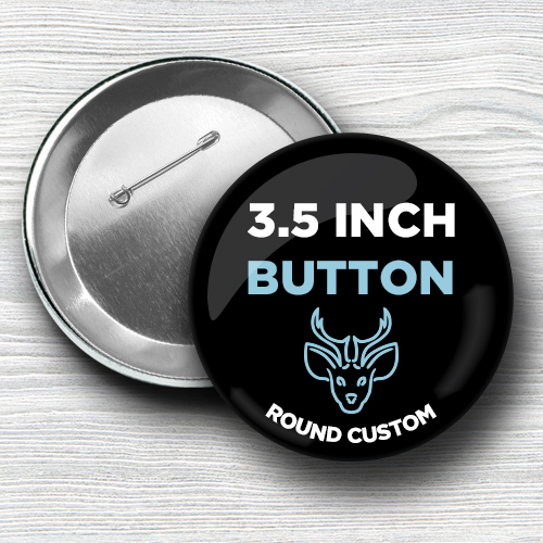 Custom 3.5 Inch Round Pinback Buttons Custom 3.5 Inch Round Pinback Buttons