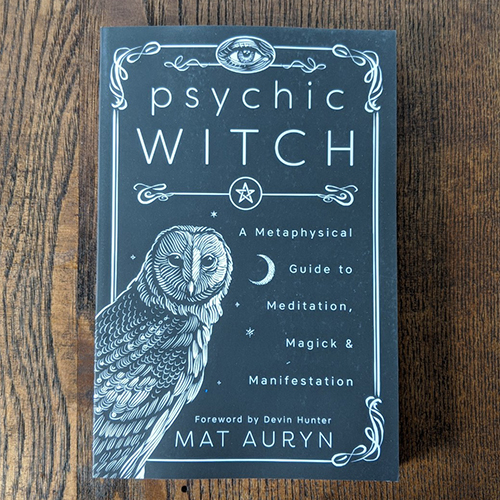 Psychic Witch: A Metaphysical Guide to Meditation, Magick & Manifestation Psychic Witch: A Metaphysical Guide to Meditation, Magick & Manifestation