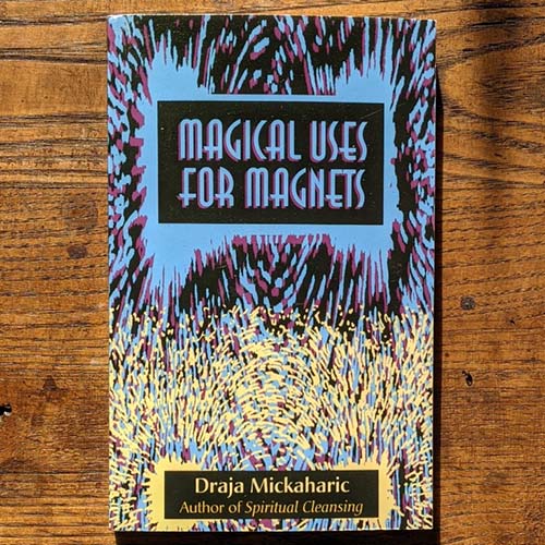 Magical Uses for Magnets Magical Uses for Magnets