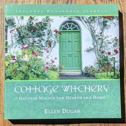 Cottage Witchery: Natural Magick for Hearth and Home