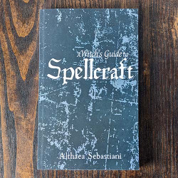 A Witch's Guide to Spellcraft A Witch's Guide to Spellcraft