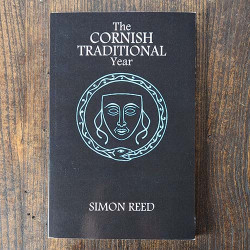 The Cornish Traditional Year The Cornish Traditional Year
