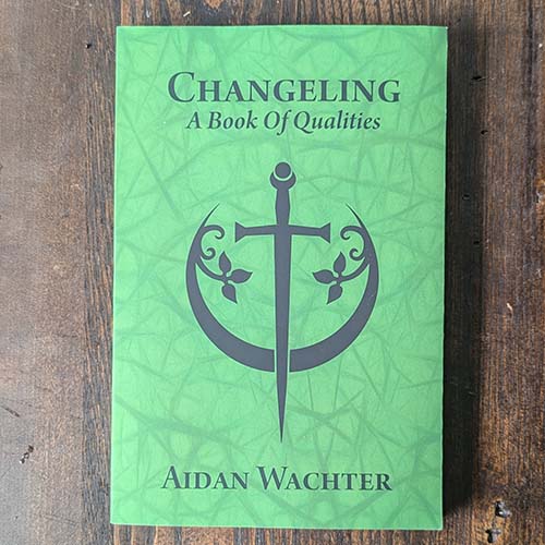 Changeling: A Book of Qualities Changeling: A Book of Qualities