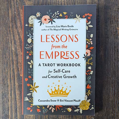 Lessons from the Empress: A Tarot Workbook for Self-Care Lessons from the Empress: A Tarot Workbook for Self-Care