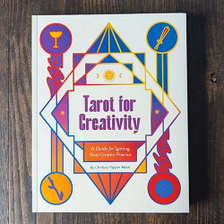 Tarot for Creativity: A Guide for Igniting Your Creative Practice Tarot for Creativity: A Guide for Igniting Your Creative Practice