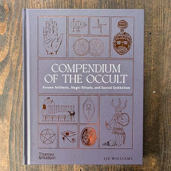 Compendium of the Occult: Arcane Artifacts, Magic Rituals, and Sacred Symbolism
