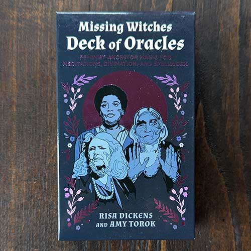 The Missing Witches Deck of Oracles: Feminist Ancestor Magic for Meditations, Divination, and Spellwork