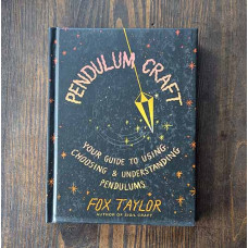 Pendulum Craft: Your Guide to Using, Choosing & Understanding Pendulums Pendulum Craft: Your Guide to Using, Choosing & Understanding Pendulums