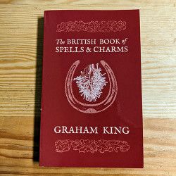 The British Book of Spells & Charms 