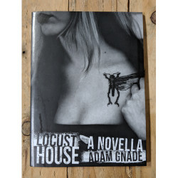 Locust House: A Novella by Adam Gnade