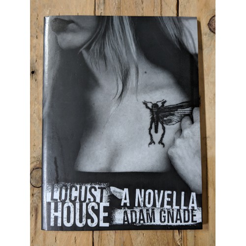 Locust House: A Novella by Adam Gnade