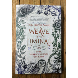 Weave the Liminal: Living Modern Traditional Witchcraft