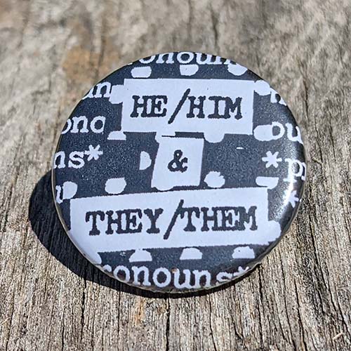 Pronoun Pinback Button: He/Him & They/Them (1.25") Pronoun Pinback Button: He/Him & They/Them (1.25")