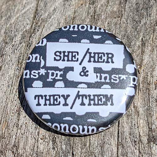 Pronoun Pinback Button: She/Her & They/Them (1.25") Pronoun Pinback Button: She/Her & They/Them (1.25")