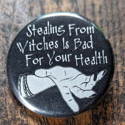 Stealing from WItches Is Bad For Your Health Stealing from WItches Is Bad For Your Health