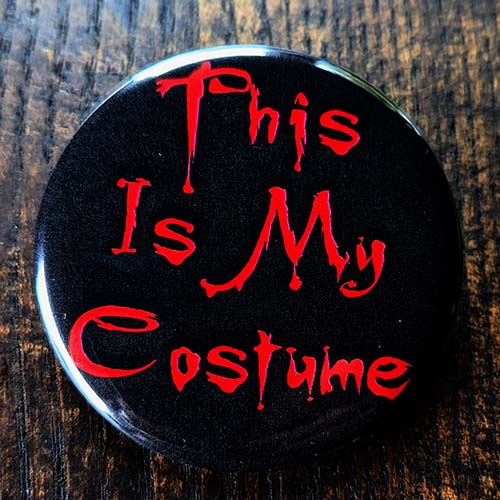 This Is My Costume This Is My Costume