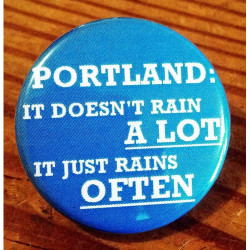PORTLAND: It Doesn't Rain A LOT it Rains OFTEN PORTLAND: It Doesn't Rain A LOT it Rains OFTEN