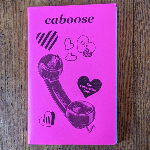 Caboose Zine #13 The Connection Issue 