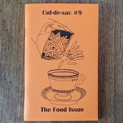 Cul-de-sac #9 The Food Issue zine Cul-de-sac #9 The Food Issue zine