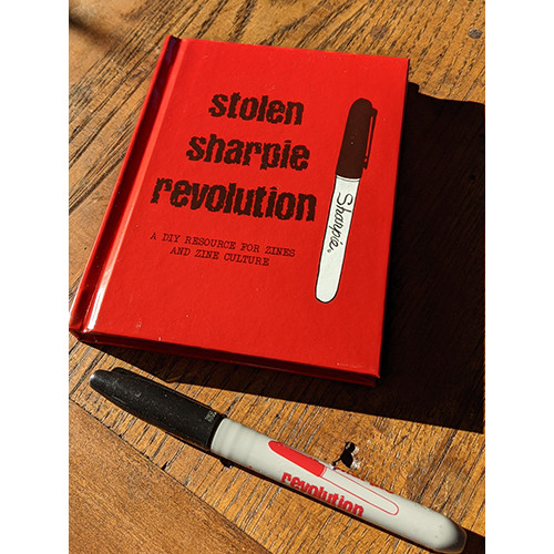 Stolen Sharpie Revolution: A DIY Resource for Zines and Zine Culture — Hardcover Archive Edition