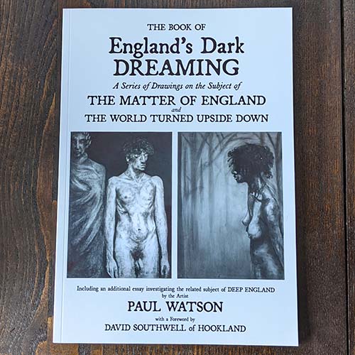 England’s Dark Dreaming - by Paul Watson England’s Dark Dreaming - by Paul Watson