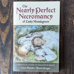 The Nearly Perfect Necromancy of Lady Mondegreen 