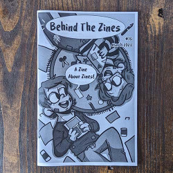 Behind The Zines #15