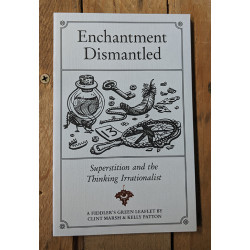 Enchantment Dismantled: Superstition and the Thinking Irrationalist Enchantment Dismantled: Superstition and the Thinking Irrationalist
