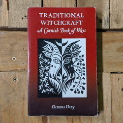 Traditional Witchcraft: A Cornish Book of Ways 